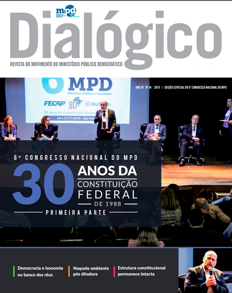 MPD Dialógico 54 – 6º Congresso Nacional do MPD: 30 anos da Constituição Federal de 1988 – Primeira parte